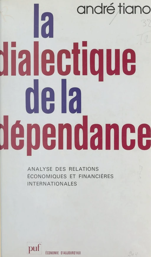 La dialectique de la dépendance - André Tiano - (Presses universitaires de France) réédition numérique FeniXX