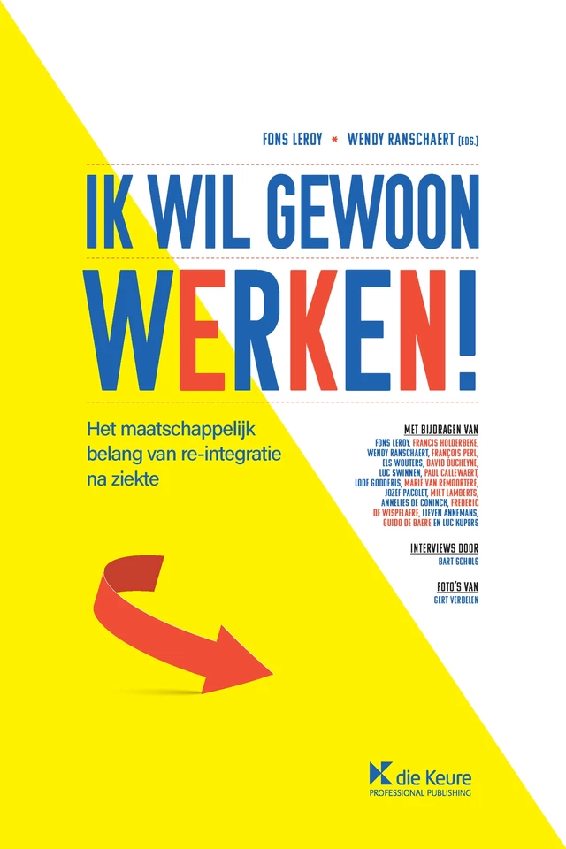 Ik wil gewoon werken! - Fons Leroy, Wendy Ranschaert - Die Keure Publishing