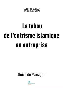 Le tabou de l'entrisme islamique en entreprise