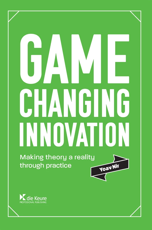 Game changing innovation - Yoav Nir - Die Keure Publishing