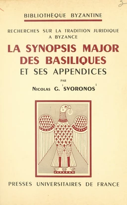 Recherches sur la tradition juridique à Byzance