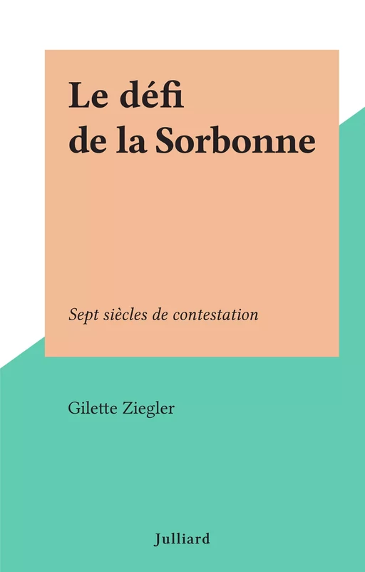 Le défi de la Sorbonne - Gilette Ziegler - (Julliard) réédition numérique FeniXX