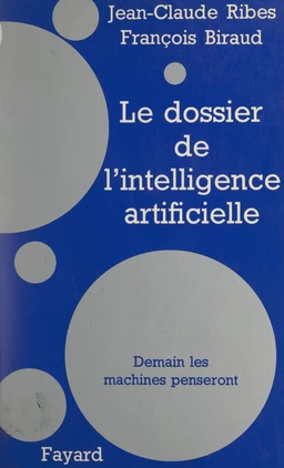 Le dossier de l'intelligence artificielle