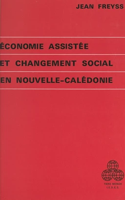 Économie assistée et changement social en Nouvelle-Calédonie