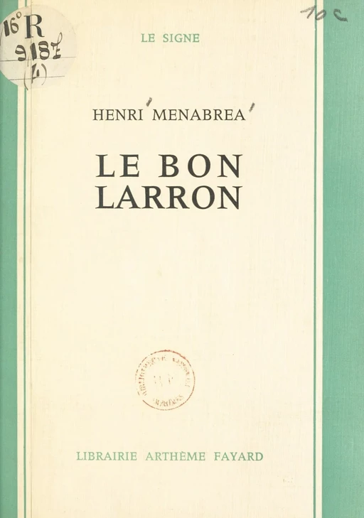 Le bon larron - Henri Ménabréa - (Fayard) réédition numérique FeniXX