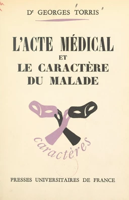 L'acte médical et le caractère du malade