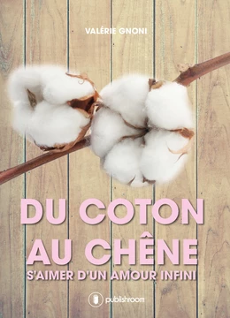 Du Coton... au Chêne