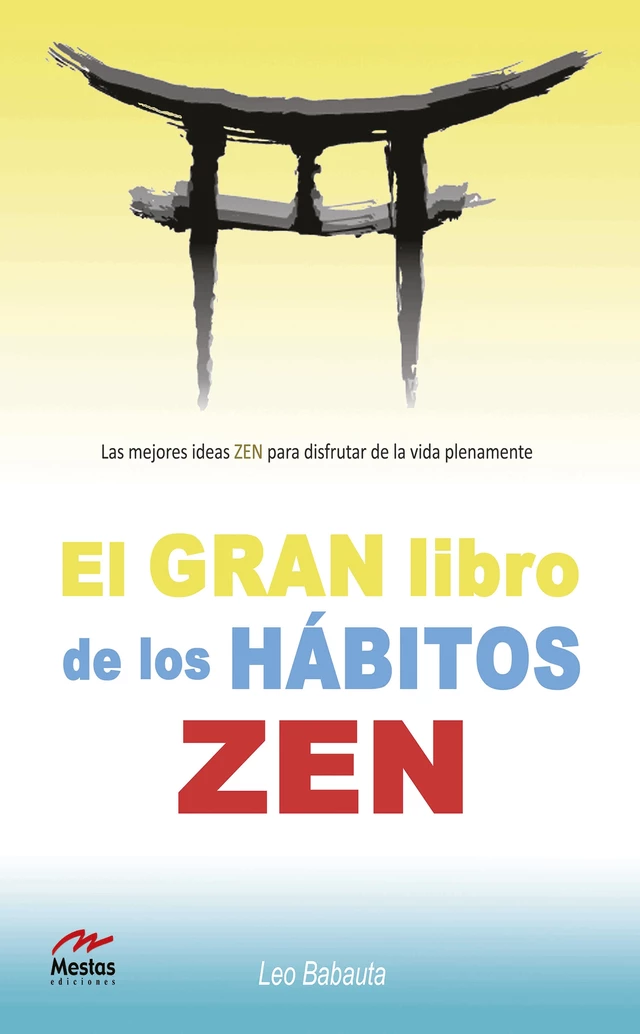 El gran libro de los hábitos zen - Leo Babauta - Mestas Ediciones