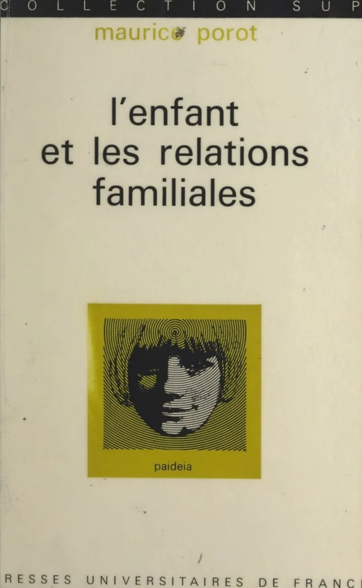 L'enfant et les relations familiales - Maurice Porot - (Presses universitaires de France) réédition numérique FeniXX