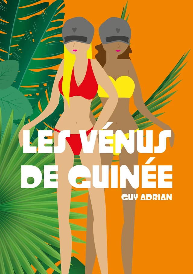 Les Vénus de Guinée - Guy Adrian - Publishroom