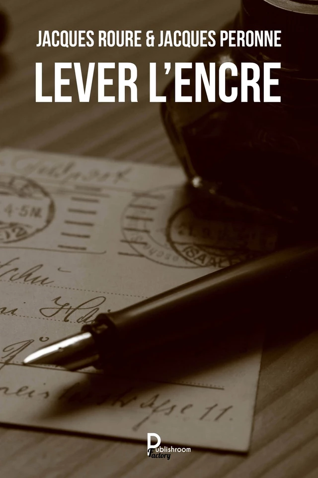 Lever l'encre - Jacques Rouré, Jacques Peronne - Publishroom