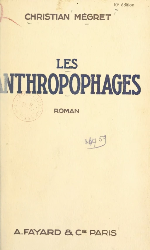 Les anthropophages - Christian Mégret - (Fayard) réédition numérique FeniXX