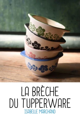 La brèche du Tupperware