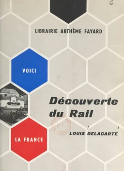 Découverte du rail