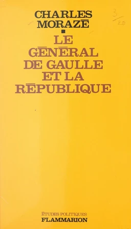 Le général de Gaulle et la République