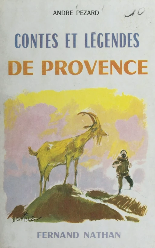 Contes et légendes de Provence - André Pézard - (Nathan) réédition numérique FeniXX