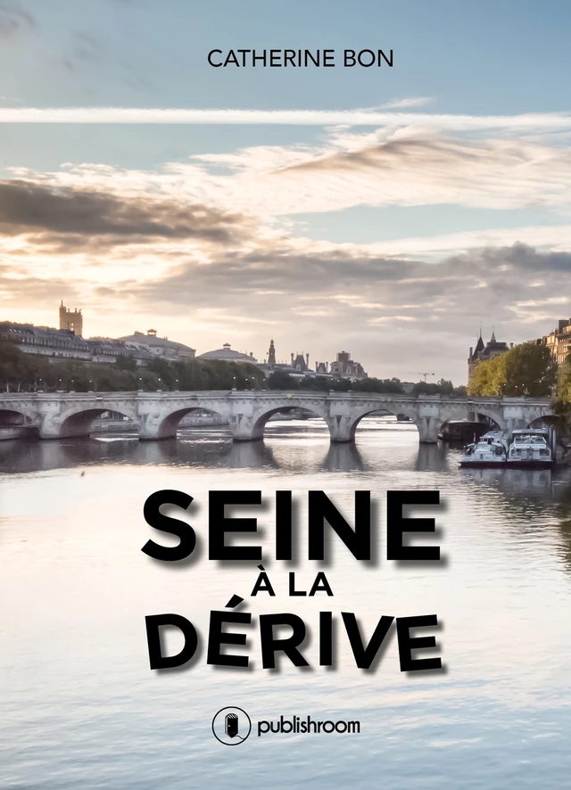 Seine à la dérive - Catherine Bon - Publishroom