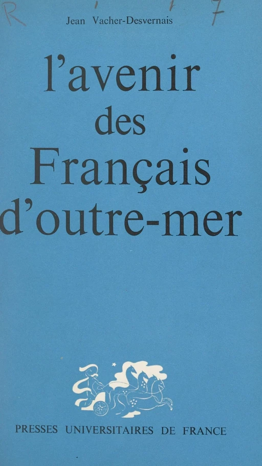 L'avenir des Français d'outre-mer - Jean Vacher-Desvernais - (Presses universitaires de France) réédition numérique FeniXX