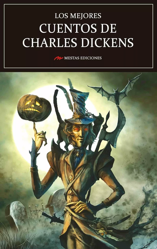 Los mejores cuentos de Charles Dickens - Charles Dickens - Mestas Ediciones