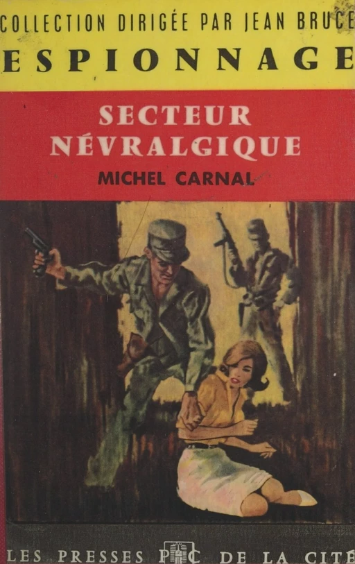 Secteur névralgique - Michel Carnal - (Presses de la Cité) réédition numérique FeniXX