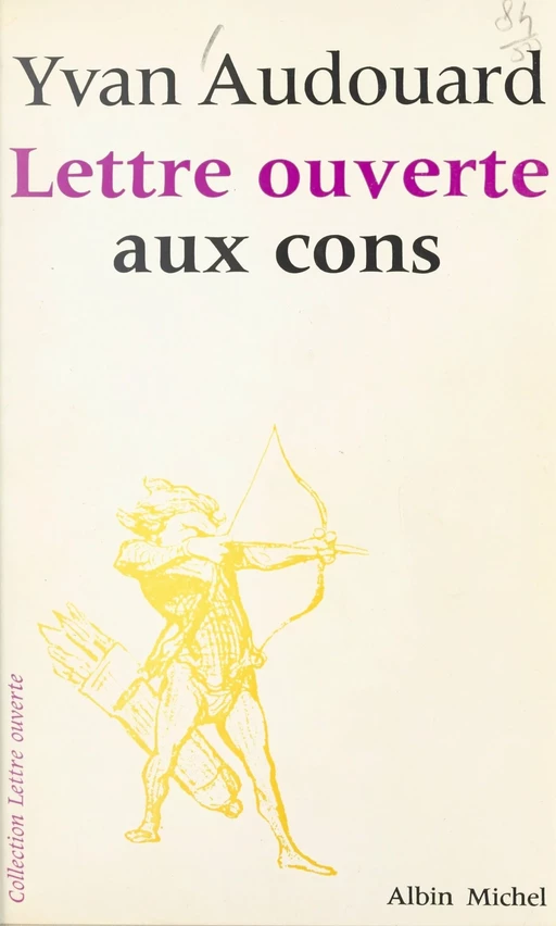 Lettre ouverte aux cons - Yvan Audouard - (Albin Michel) réédition numérique FeniXX