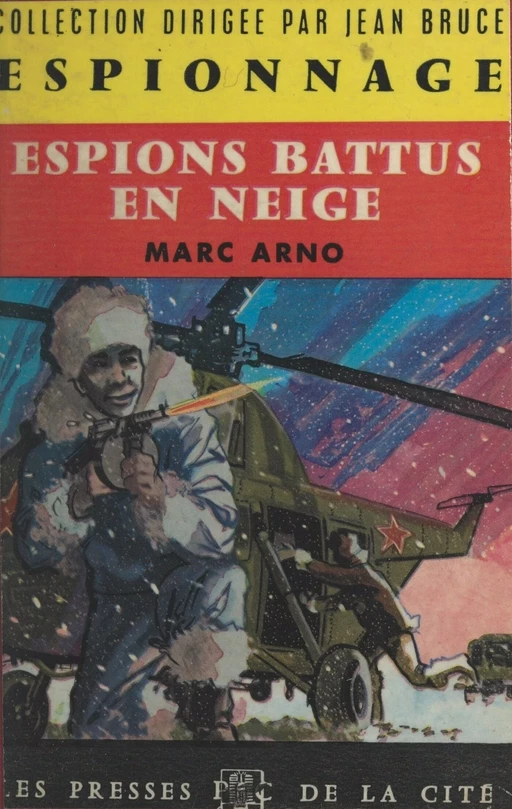 Espions battus en neige - Marc Arno - (Presses de la Cité) réédition numérique FeniXX