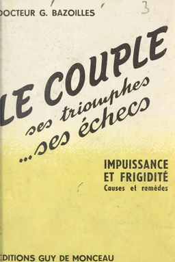 Le couple, ses triomphes, ses échecs