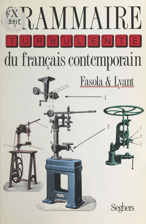 Grammaire turbulente du français contemporain - Pierre Fasola, Jean-Charles Lyant - (Seghers) réédition numérique FeniXX