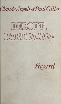 Debout, partisans !