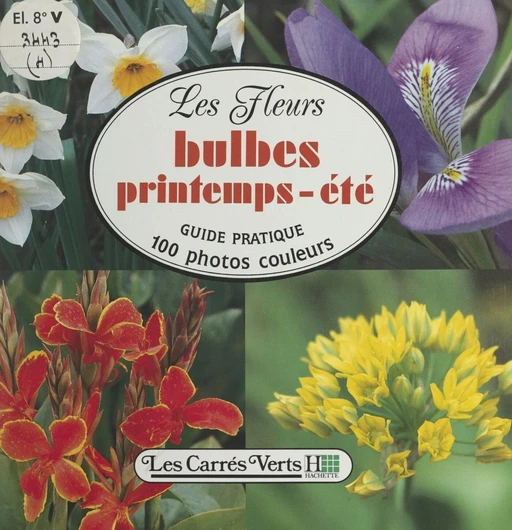 Les fleurs (4) : bulbes printemps-été - Anita Péreire - (Hachette) réédition numérique FeniXX