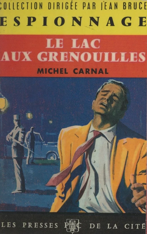 Le lac aux grenouilles - Michel Carnal - (Presses de la Cité) réédition numérique FeniXX