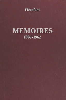 Mémoires, 1886-1962