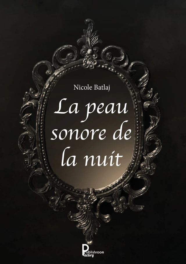 La peau sonore de la nuit - Nicole Batlaj - Publishroom