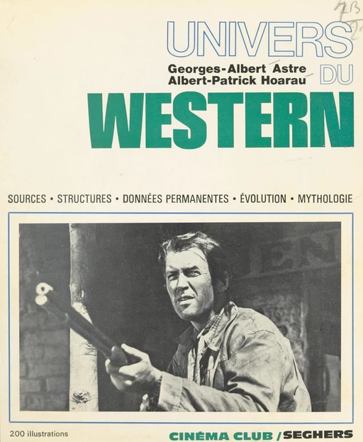 Univers du western - Georges-Albert Astre, Albert-Patrick Hoarau - (Seghers) réédition numérique FeniXX