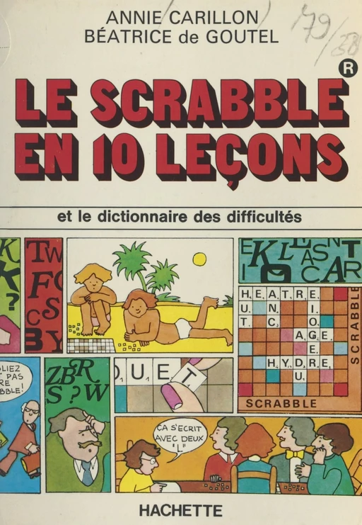 Le scrabble en 10 leçons - Annie Carillon, Béatrice de Goutel - (Hachette) réédition numérique FeniXX