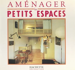 Aménager les petits espaces