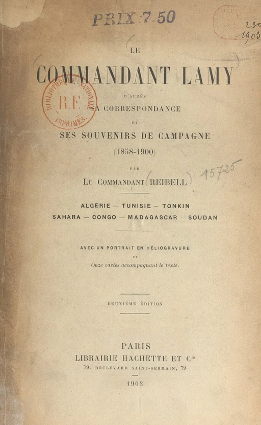 Le commandant Lamy, d'après sa correspondance et ses souvenirs de campagne (1858-1900) - Émile Reibell - (Hachette) réédition numérique FeniXX