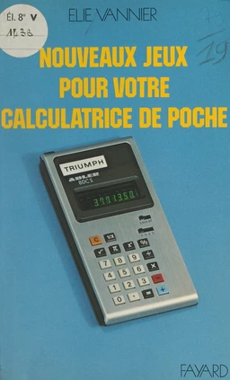 Nouveaux jeux pour votre calculatrice de poche