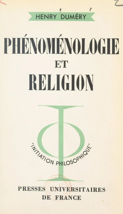 Phénoménologie et religion - Henry Duméry - (Presses universitaires de France) réédition numérique FeniXX