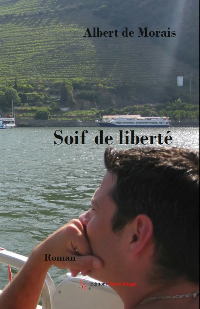 Soif de liberté - Albert de Morais - Encre Rouge