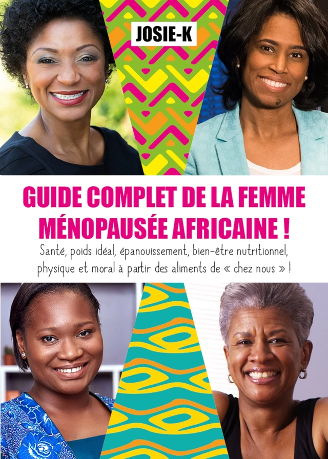 Guide complet de la femme ménopausée africaine ! - Josie K. - Publishroom