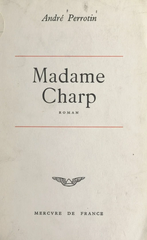 Madame Charp - André Perrotin - (Mercure de France) réédition numérique FeniXX