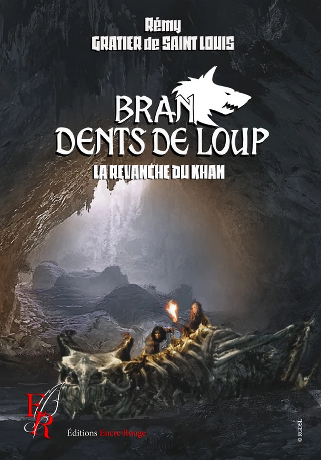 Bran Dents de Loup - Tome 2 - Rémy Gratier de Saint Louis - Encre Rouge