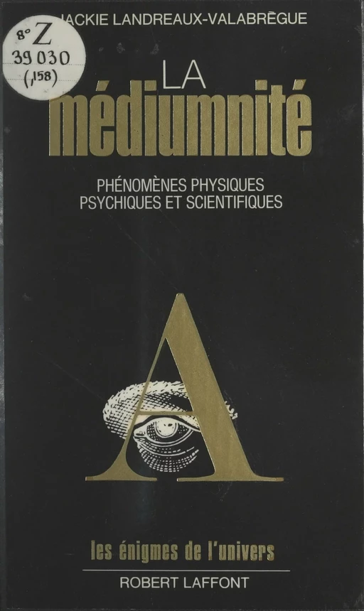 La médiumnité - Jackie Landreaux - (Robert Laffont) réédition numérique FeniXX