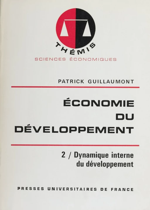 Économie du développement (2) - Patrick Guillaumont - (Presses universitaires de France) réédition numérique FeniXX