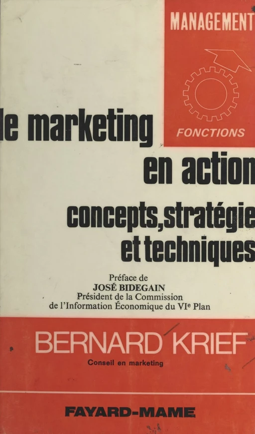 Le marketing en action : concepts, stratégie, techniques - Bernard Krief - (Fayard) réédition numérique FeniXX