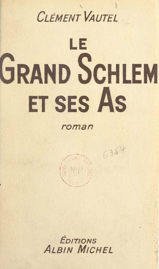 Le grand Schlem et ses as - Clément Vautel - (Albin Michel) réédition numérique FeniXX