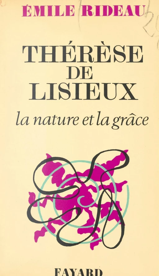 Thérèse de Lisieux - Émile Rideau - (Fayard) réédition numérique FeniXX