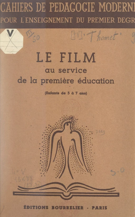 Le film au service de la première éducation (enfants de 5 à 7 ans) : film fixe et film animé - Yvonne Hebraud, Maurise Thomet - (Hachette) réédition numérique FeniXX