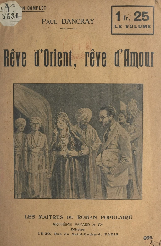 Rêve d'Orient, rêve d'amour - Paul Darcy - (Fayard) réédition numérique FeniXX